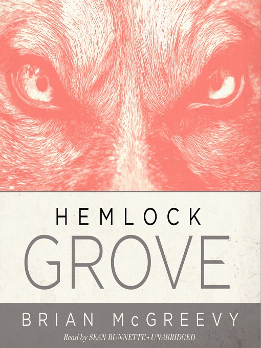 Title details for Hemlock Grove by Brian McGreevy - Available